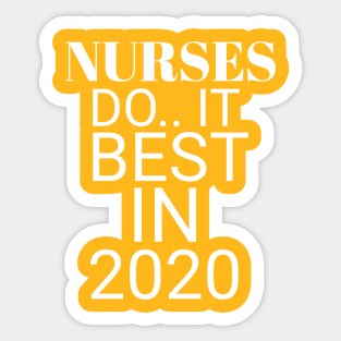 Nurses do it best in 2020 Sticker